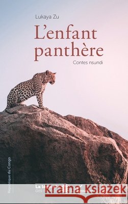 L'enfant panthère. Contes nsundi Lukaya, Zu 9782343199351 Editions L'Harmattan - książka
