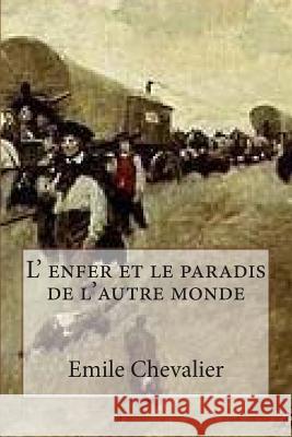 L' enfer et le paradis de l'autre monde Ballin, B. 9781511638128 Createspace - książka