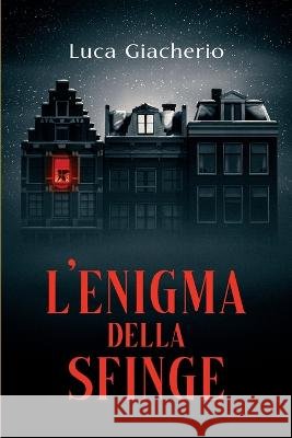 L'enigma della sfinge Luca Giacherio   9791221026924 Autopubblicato - książka