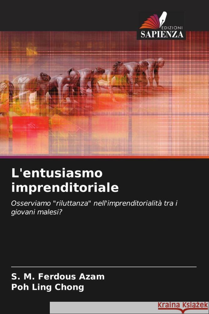 L'entusiasmo imprenditoriale Azam, S. M. Ferdous, Chong, Poh Ling 9786204570051 Edizioni Sapienza - książka