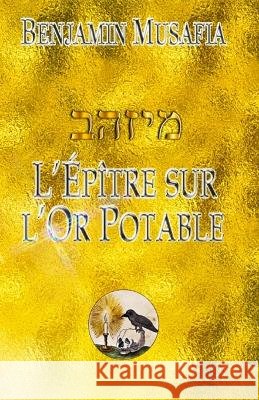 L'Epitre sur l'Or Potable Jean-Luc Colnot Benjamin Musafia  9798378840106 Independently Published - książka