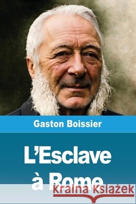L'Esclave ? Rome Gaston Boissier 9783690822329 Prodinnova - książka