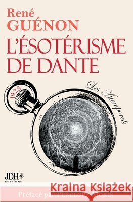 L'ésotérisme de Dante - nouvelle édition: Préface et bio détaillée Pénélope Morin, René Guénon 9782381272337 Jdh Editions - książka