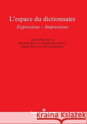 L'espace du dictionnaire: Expressions - Impressions Giovanni Dotoli Marilia Marchetti Celeste Boccuzzi 9782705688691 Hermann - książka