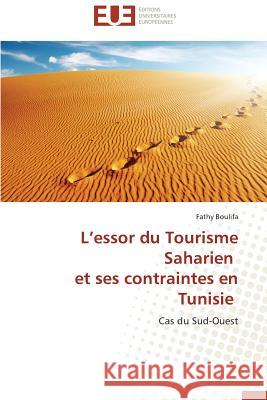 L Essor Du Tourisme Saharien Et Ses Contraintes En Tunisie Boulifa-F 9783838183688 Editions Universitaires Europeennes - książka