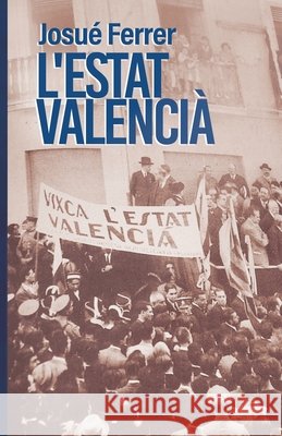 L'Estat Valencià. Mat Yan, Josué Ferrer, Josué Ferrer 9798554548406 Independently Published - książka