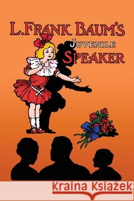 L. Frank Baum's Juvenile Speaker (paperback) L. Frank Baum 9781716445392 Lulu.com - książka