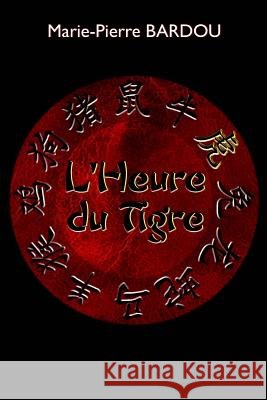 L'Heure du Tigre Bardou, Marie-Pierre 9791091325332 Editions Helene Jacob - książka