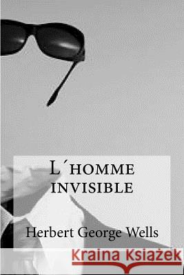 L homme invisible Hollybooks 9781532958274 Createspace Independent Publishing Platform - książka