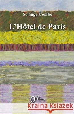 L'Hôtel de Paris Combe Solange 9791030901276 Editions Orizons - książka