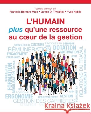 L'humain, plus qu'une ressource au coeur de la gestion: Perspectives de gestion des ressources humaines James D. Thwaites Yves Hall?e Fran?ois Bernard Malo 9782705696634 Hermann - książka