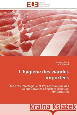 L Hygiène Des Viandes Importées Collectif 9786131597152 Editions Universitaires Europeennes - książka