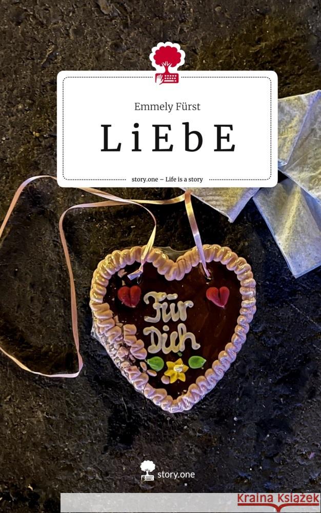 L i E b E. Life is a Story - story.one Fürst, Emmely 9783711558763 story.one publishing - książka