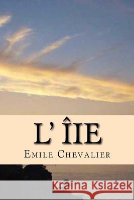 L' Ile Emile Chevalier G-Ph Ballin 9781522789727 Createspace Independent Publishing Platform - książka