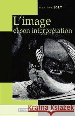 L'image et son interpr?tation Martine Joly 9782200341787 Armand Colin - książka