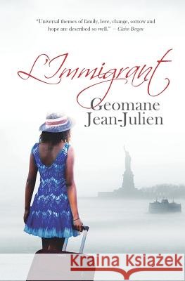 L'Immigrant Geomane Jean-Julien 9781722856793 Createspace Independent Publishing Platform - książka