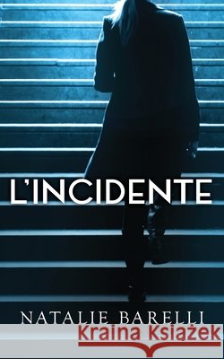 L'Incidente Natalie Barelli Paola d 9780648731221 Furphies Press - książka