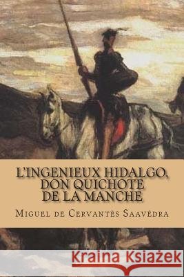 L'ingenieux Hidalgo, Don Quichote de la Manche Ballin, G. -. Ph. 9781507827635 Createspace - książka