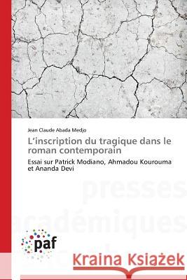 L Inscription Du Tragique Dans Le Roman Contemporain Abada Medjo-J 9783838140674 Presses Academiques Francophones - książka