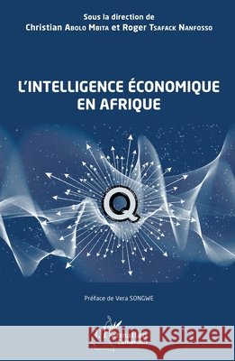 L'intelligence ?conomique en Afrique Christian Abol Roger Tsafac Vera Songwe 9782336537061 Editions L'Harmattan - książka