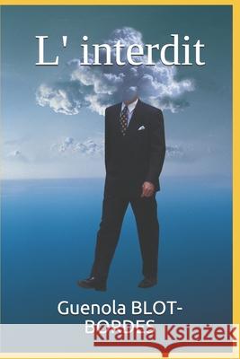 L' interdit Guenola Blot-Bordes 9781070289878 Independently Published - książka