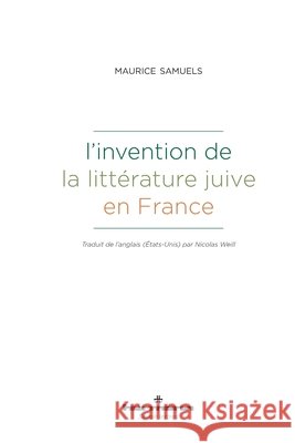 L'invention de la litt?rature juive en France Maurice Samuels 9782705693473 Hermann - książka