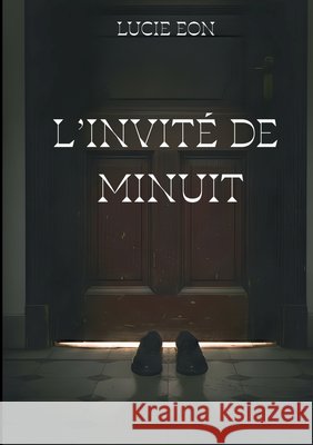 L'invit? de minuit Lucie Eon 9782322654635 Bod - Books on Demand - książka