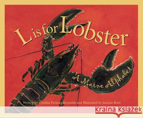 L is for Lobster: A Maine Alphabet Cynthia Furlong Reynolds Jeannie Brett 9781585360246 Thomson Gale - książka