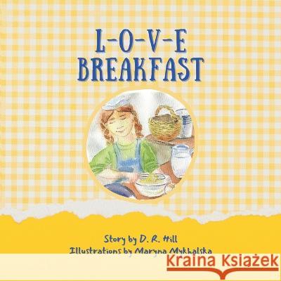 L-O-V-E Breakfast Hill D. R. Hill 9798414123828 Independently published - książka