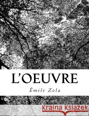 L'Oeuvre Emile Zola 9781726408554 Createspace Independent Publishing Platform - książka