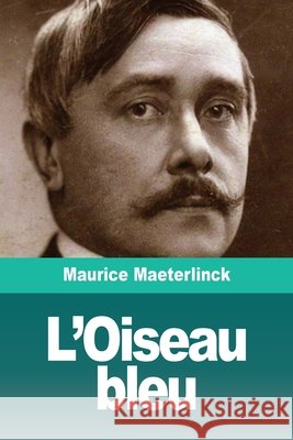 L'Oiseau bleu Maurice Maeterlinck 9783967873191 Prodinnova - książka