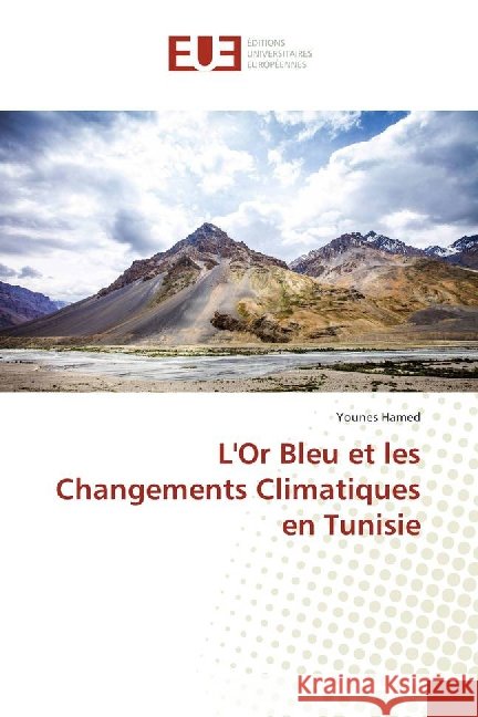 L'Or Bleu et les Changements Climatiques en Tunisie Hamed, Younes 9783639508239 Éditions universitaires européennes - książka
