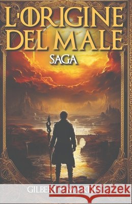 L'origine del Male: Saga Gilbert V Martin 9798324647049 Independently Published - książka