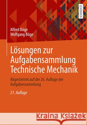 L?sungen Zur Aufgabensammlung Technische Mechanik: Abgestimmt Auf Die 26. Auflage Der Aufgabensammlung Alfred B?ge Wolfgang B?ge Gert B?ge 9783658444259 Springer Vieweg - książka