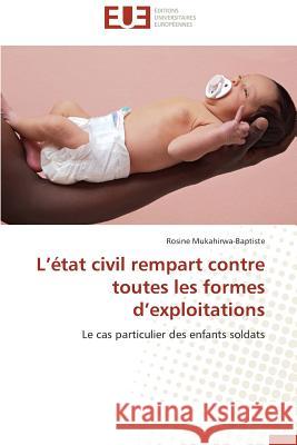 L État Civil Rempart Contre Toutes Les Formes D Exploitations Mukahirwa-Baptiste-R 9783841736086 Editions Universitaires Europeennes - książka