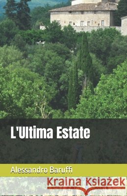 L'Ultima Estate Baruffi, Alessandro 9798241055125 Independently Published - książka