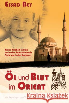 Öl und Blut im Orient Bey, Essad 9783929345308 Maurer - książka