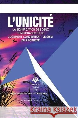 L'unicité (At-Tawhid) Al Outhaymine, Mouhammad Ibn Salih 9781805456698 Self Publisher - książka