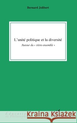L'unit? politique et la diversit?: Autour du 