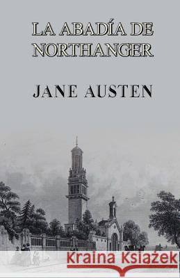 La abadía de Northanger Austen, Jane 9781490480541 Createspace - książka