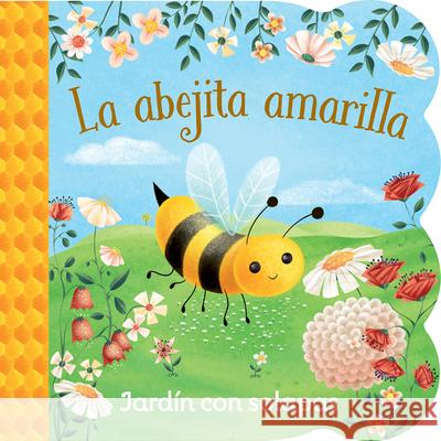 La Abejita Amarilla / Little Yellow Bee (Spanish Edition) Swift, Ginger 9781646380572 Cottage Door Press - książka