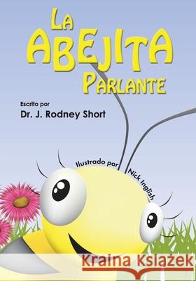 La Abejita Parlante J. Rodney Short Nick Inglish 9781467569088 Jrsk Books - książka