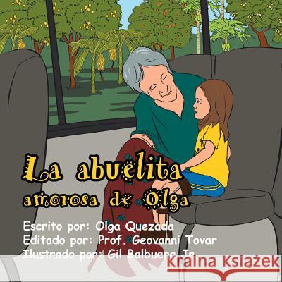 La abuelita amorosa de Olga Quezada, Olga 9781503546110 Xlibris Corporation - książka