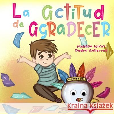 La Actitud de Agradecer: Libros de Accion de Gracias Para Ninos, Cuentos Infantiles en Español Para Niños de 2 a 4, Books in Spanish for Kids Vasilkova, Yana 9781677748921 Independently Published - książka