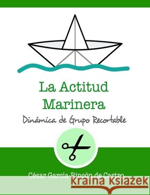 La actitud marinera César García-Rincón de Castro 9798481840437 Independently Published - książka