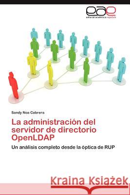 La Administracion del Servidor de Directorio Openldap Sandy No 9783659046414 Editorial Acad Mica Espa Ola - książka