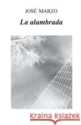 La alambrada Marzo, José 9781537200873 Createspace Independent Publishing Platform - książka