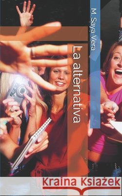 La alternativa M Saya Vera 9798461521110 Independently Published - książka