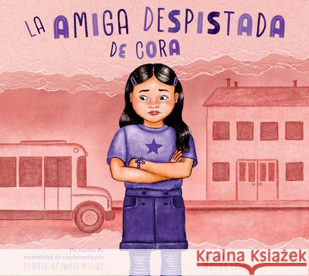 La Amiga Despistada de Cora: Una Historia de Mentalidad de Crecimiento Miller, Connie Colwell, Lebel, Melina 9798896855279 Amicus Ink - książka