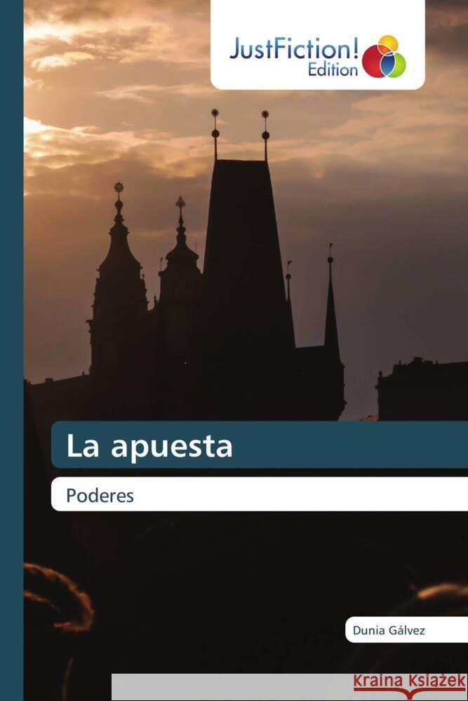 La apuesta Gálvez, Dunia 9786206746492 JustFiction Edition - książka